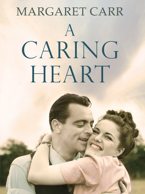 Title details for A Caring Heart by Margaret Carr - Available